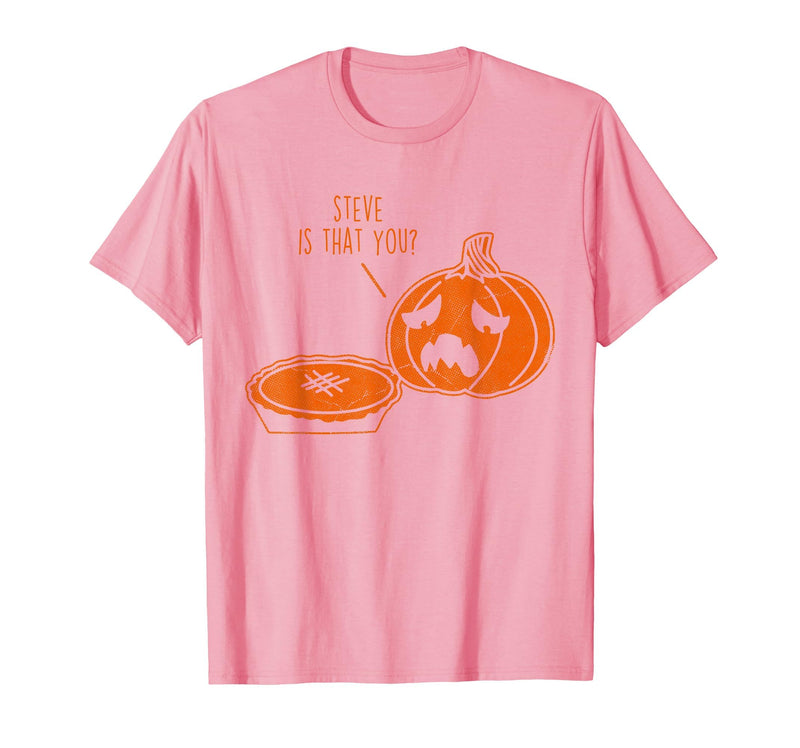 Steve is that You? Funny Cute Halloween T-Shirt - Pink