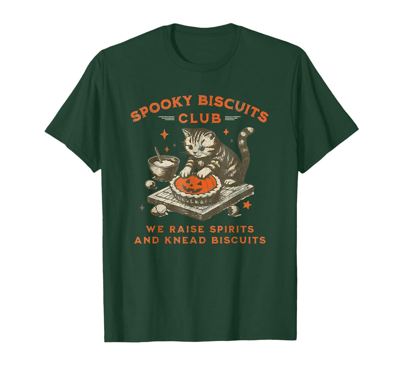 spooky biscuits club shirt Spooky Biscuits Club we Raise Spirits and Knead Biscuits T-Shirt - Dark Green