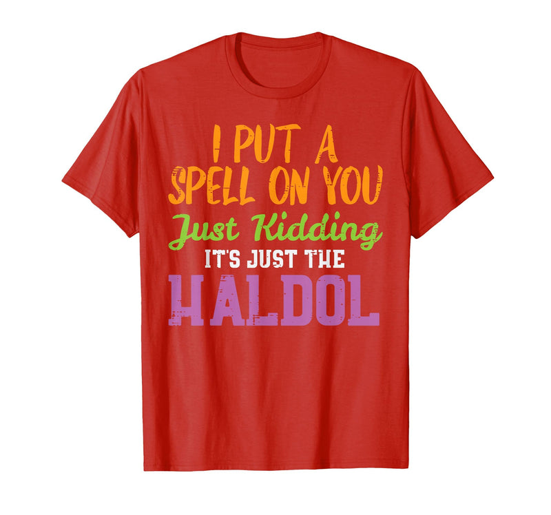 Halloween Nurse Shirts For Women Scrub Costumes Spell Just Kidding Haldol Funny Nurse Halloween RN ICU Women T-Shirt - Red