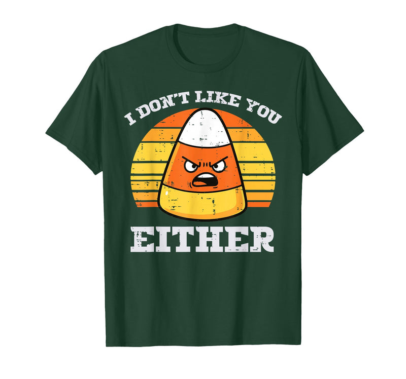Halloween Shirts For Women Men Kids Boys Girls Candy Corn Dont Like You Either Halloween Costume Men Women T-Shirt - Dark