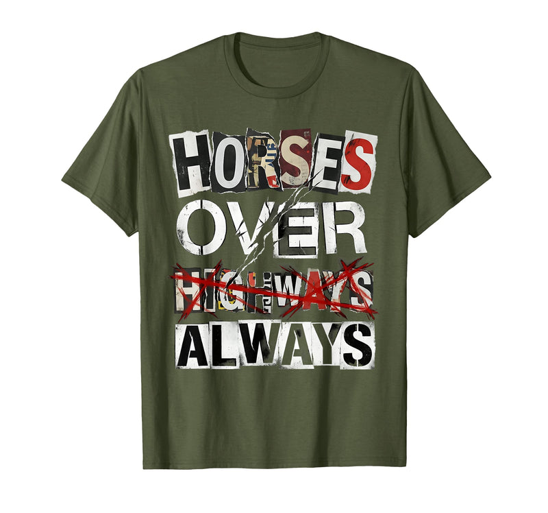 Mademark Horses Over Highways Always Equestrian Design T-Shirt - Olive Green