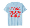 Living Dead Girl Dripping Blood Halloween Zombie Movie T-Shirt - Baby Blue
