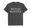 Witch Hunter Halloween Funny Witch Hunter Halloween Costume Easy Lazy T-Shirt - Dark Heather Grey