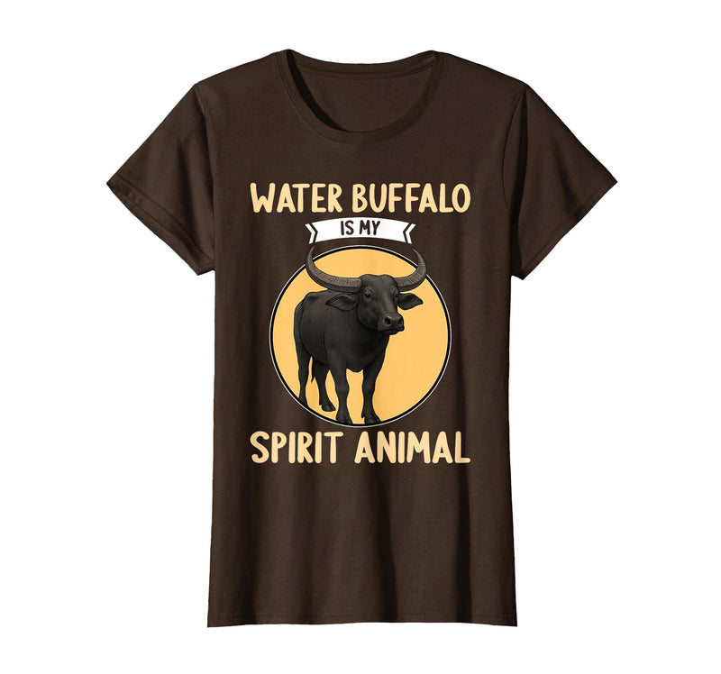 Water Buffalo Lovers Shop Water Buffalo is My Spirit Animal Water Buffalo T-Shirt - Brown