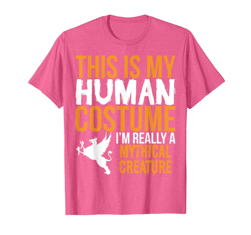 This is My Human Costume Mythical Creature - Halloween Funny T-Shirt - Pink Heather