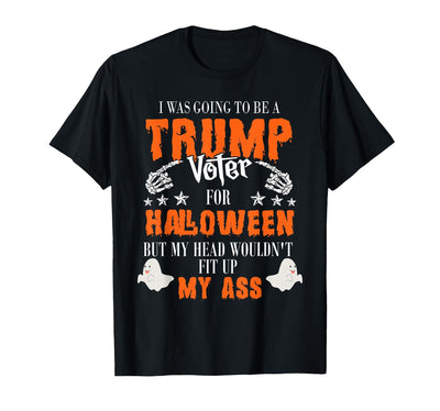 Trump Halloween Gifts I was Going to Be A Trump Voter for Halloween T-Shirt