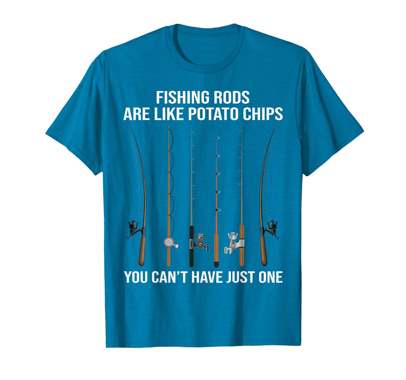 Fishing Rods are Like Potato Chips You Can't Have Just One T-Shirt - Sapphire Blue