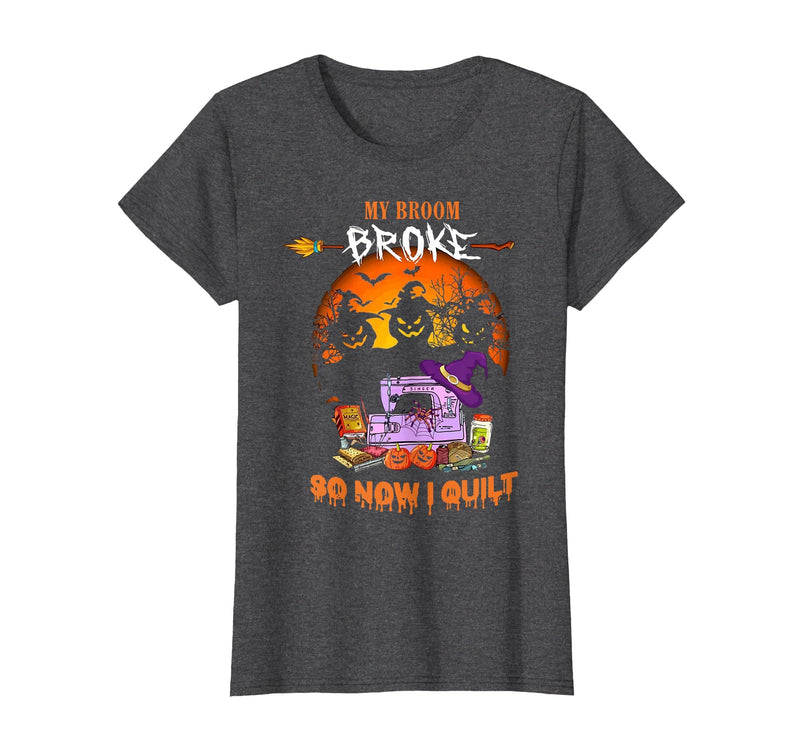 Humor Halloween Costume 2020 My Broom Broke So Now I Quilt - Quilting Halloween T-Shirt - Dark Heather Grey