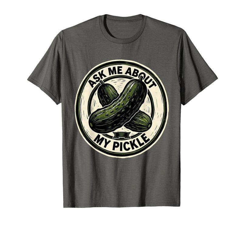 Mademark Ask Me About My Pickle Funny Halloween Party Couple Costume T-Shirt - Asphalt Grey