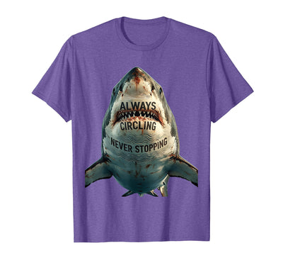 Always Circling Never Stopping Shark Design T-Shirt