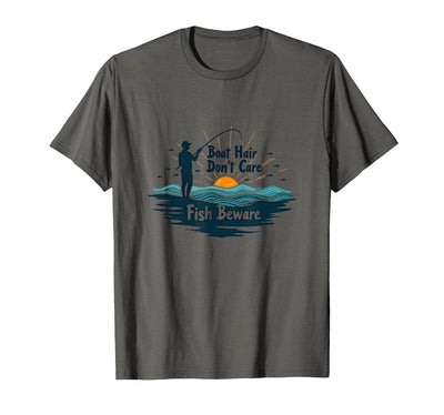 Mademark Boat Hair Don't Care Fish Beware Fishing Apparel T-Shirt