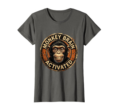 Monkey Brain Activated Funny Primate Design T-Shirt - Women