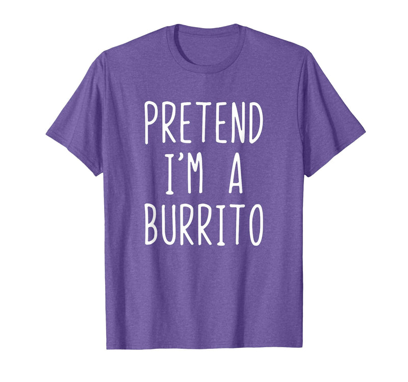 Pretend Im A Burrito Halloween Costume Pretend I'm A Burrito Costume Halloween Lazy Adult Kids T-Shirt - Purple Heather