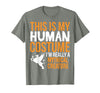 This is My Human Costume Mythical Creature - Halloween Funny T-Shirt - Olive Heather