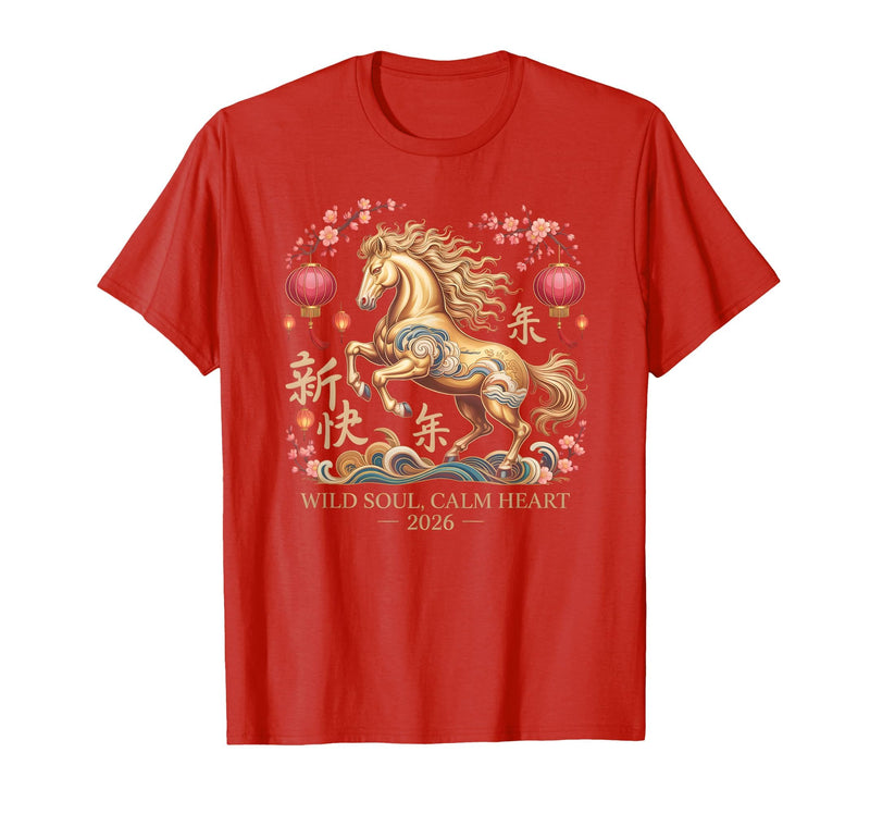Chinese New Year 1990 Birthday Fortune Prosper Red Festive 2026 Horse Lady Crazy Wild Soul Calm Heart Lunar T-Shirt - Red