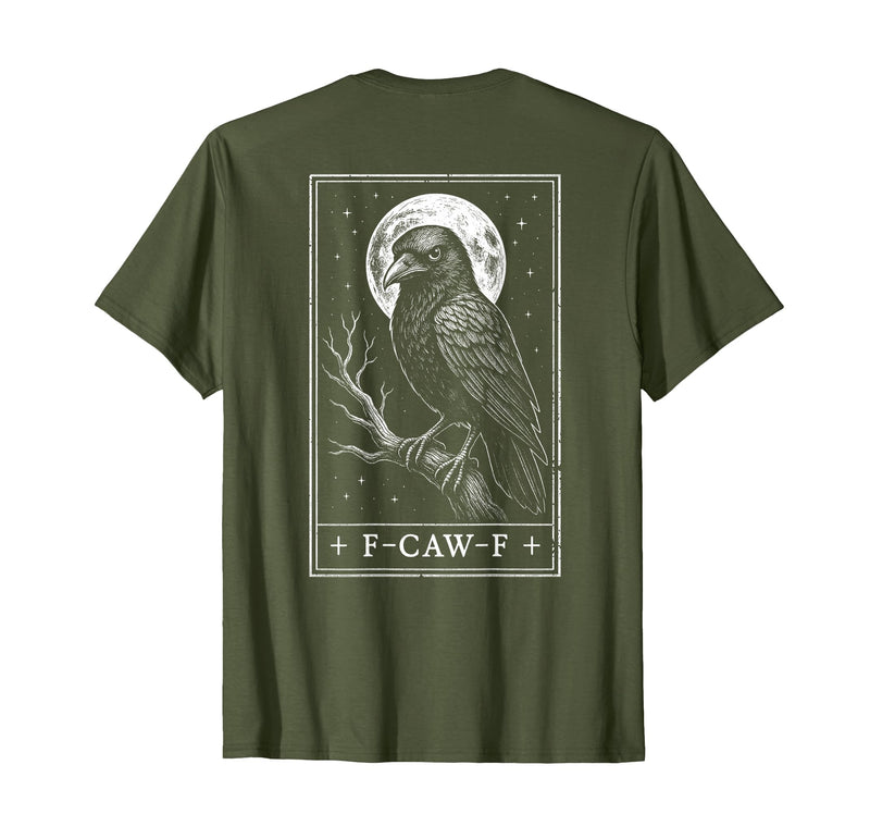 F-CAW-F Meme Raven Gothic Halloween Graphic Tees F-CAW-F Crow Tarot Card Funny Halloween Vintage On Back T-Shirt - Olive