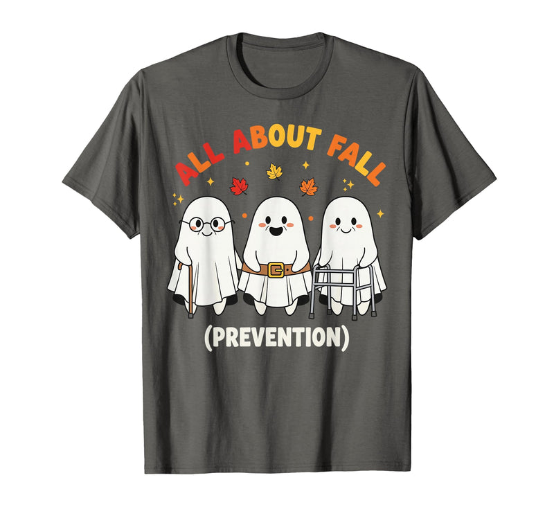 Fall Prevention Funny Ghost Autumn Halloween Gift Fall Prevention Funny Ghost Autumn Halloween Joke T-Shirt - Asphalt Grey