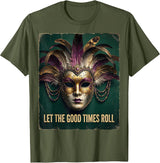 Let the Good Times Roll Mardi Gras Women's Design T-Shirt - Olive Green