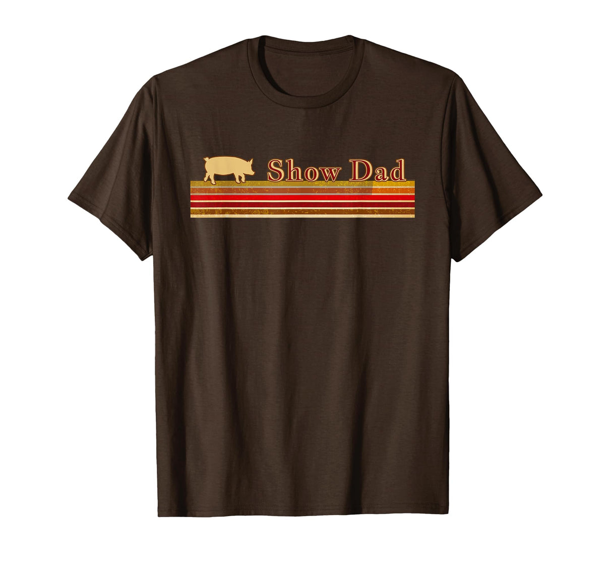 Showing Cattle T-Shirts And Apparel Show Dad - Fun Distressed Look for Showing Pigs T-Shirt - Brown