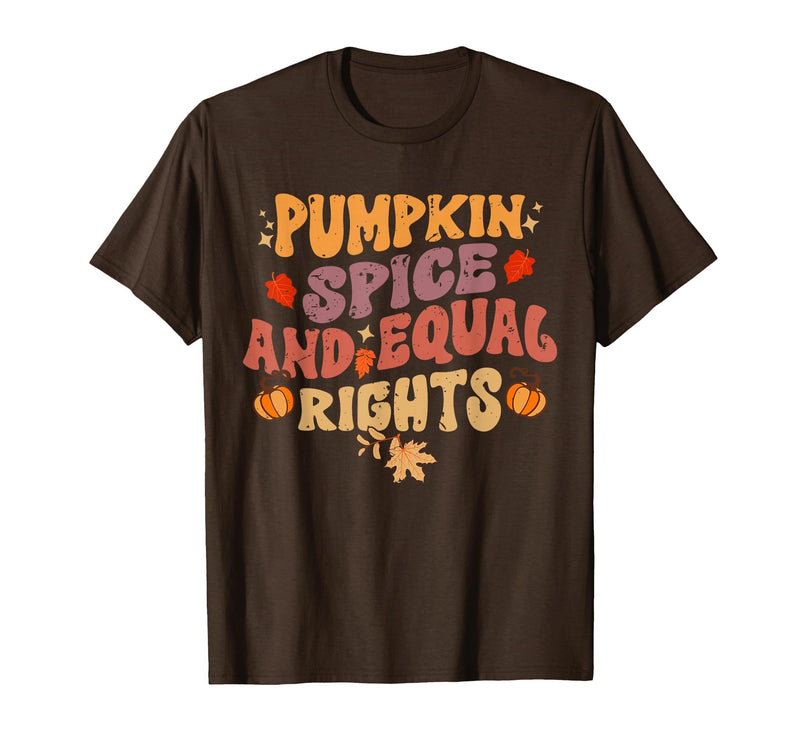 Equal Rights Outfits & Feminist Halloween Costume Pumpkin Spice and Equal Rights Feminist Halloween T-Shirt - Brown