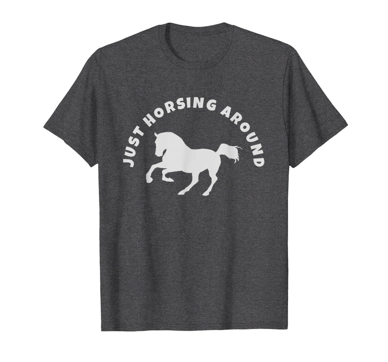 Horse Lovers Tees and Apparel Just Horsing Around Horse Lovers T-Shirt - Men - Dark Heather Grey