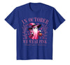 Ghost October Wear Pink Breast Cancer t -shir t Halloween Pink Ghost in October We Wear Pink Breast Cancer T-Shirt - Royal