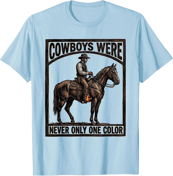 Men's Cowboys Were Never Only One Color Western Rodeo Horse Lover T-Shirt - Baby Blue