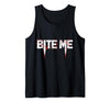 Bite Me Vampire - Easy Halloween Costumes Vampire Bite Me Last Minute Easy Halloween Costume Tank Top - Black