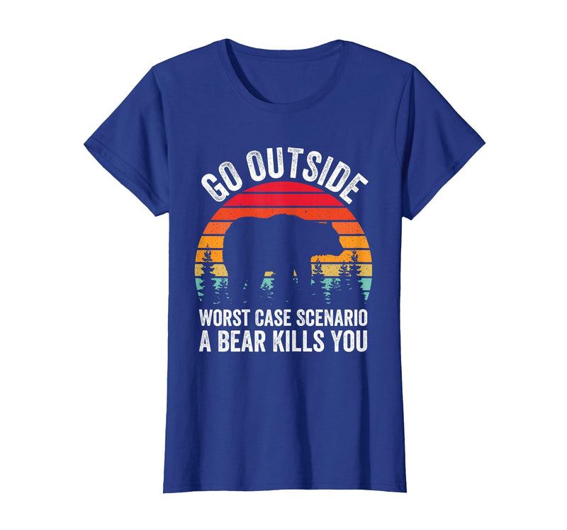 Go Outside Worst Case Scenario A Bear Kills You Camping T-Shirt - Royal Blue