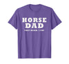 FUNNY HORSE SHOW GEAR Horse DAD Funny They Neigh I Pay T-Shirt - Purple Heather
