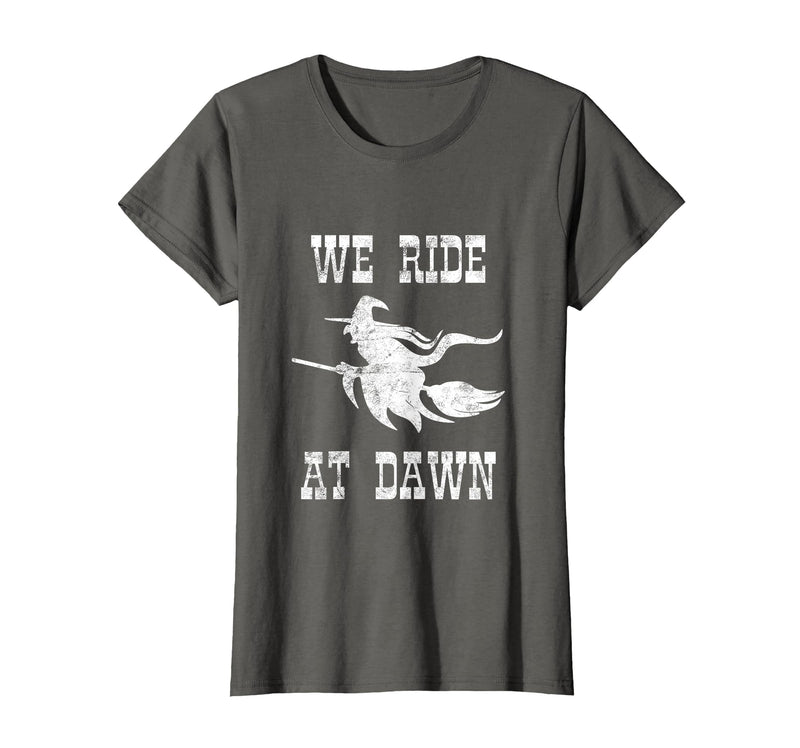 Halloween Witch Broomstick Costume Shop We Ride At Dawn Spooky Witch Broomstick Halloween Costume T-Shirt - Asphalt Grey