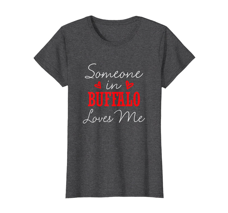 Long Distance Relationships Gifts Someone in Buffalo Loves Me Relationship Couple New York T-Shirt - Dark Heather Grey