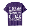 My Invisibility Cloak Isn't Working Shirts If You Can Read This My Invisibility Cloak Isnt Working T-Shirt - Purple