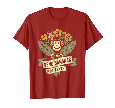 Send Bananas Not Texts Funny Monkey Design T-Shirt