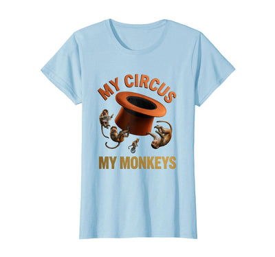 My Circus My Monkeys Funny Women Design T-Shirt - Women