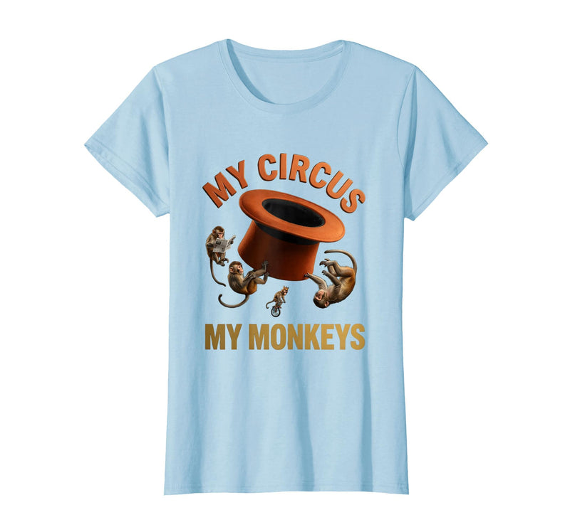 Mademark My Circus My Monkeys Funny Women Design T-Shirt - Women - Baby Blue