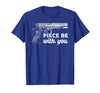 Gun Lover Cool Man Tee Piece Be with You 2nd Amendment Gun Lover Cool Man T-Shirt - Royal Blue
