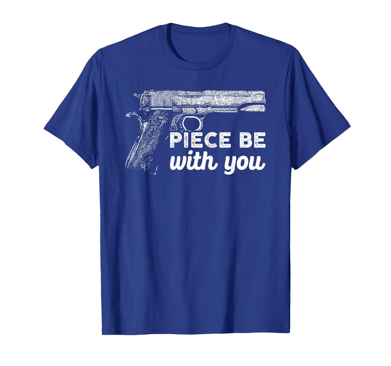 Gun Lover Cool Man Tee Piece Be with You 2nd Amendment Gun Lover Cool Man T-Shirt - Royal Blue
