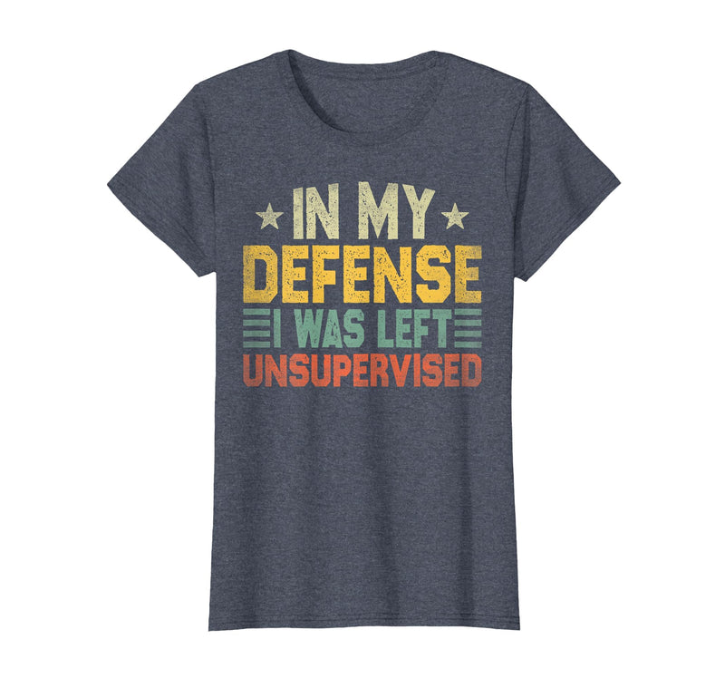 In My Defense I Was Left Unsupervised design in My Defense I was Left Unsupervised, Funny Vintage T-Shirt - Heather Blue