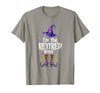 Funny Quote Horror Costume Party Family Friends I'm The Retired Witch Spooky Scary Halloween Retiree Women T-Shirt - Slate