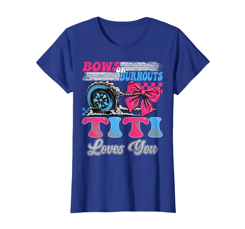 Gender Reveal Family Matching Burnouts or Bows Titi Loves You Gender Reveal Party T-Shirt - Royal Blue