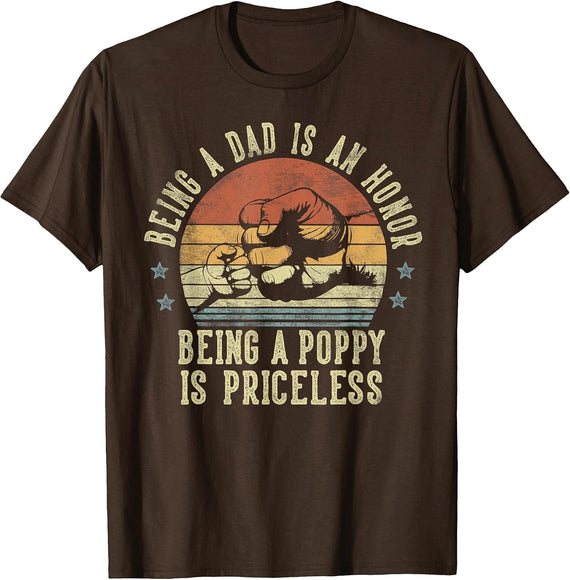 Being A Dad is an Honor Being A Poppy is Priceless - Poppy T-Shirt - Brown