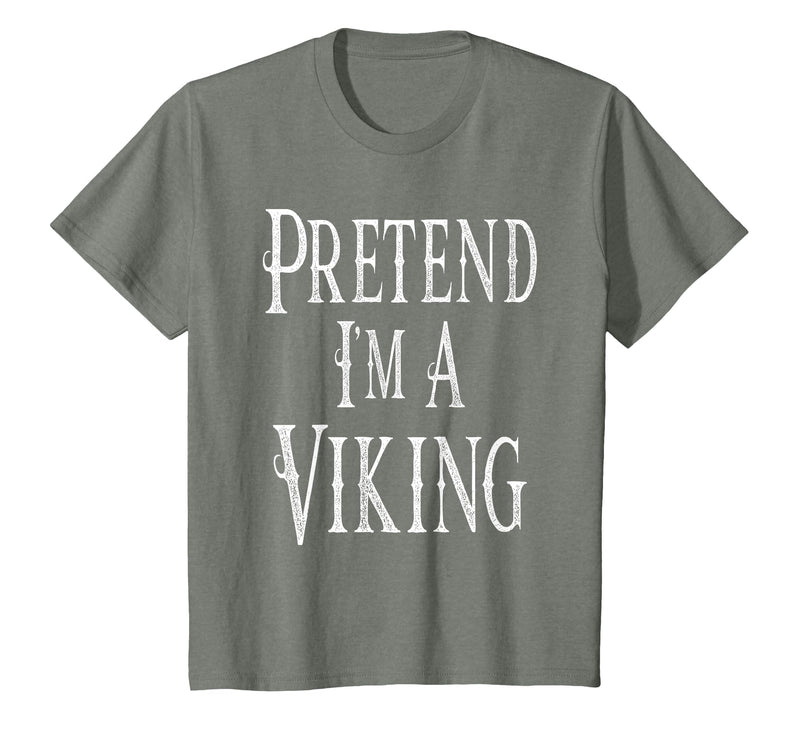 Fun and Easy Halloween Costume T-Shirts Pretend I'm A Viking - Easy Halloween Costume T-Shirt - Olive Heather