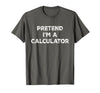 Funny Costume Party Halloween Tees by T&T Pretend I'm A Calculator Lazy Halloween Costume T-Shirt - Asphalt Grey