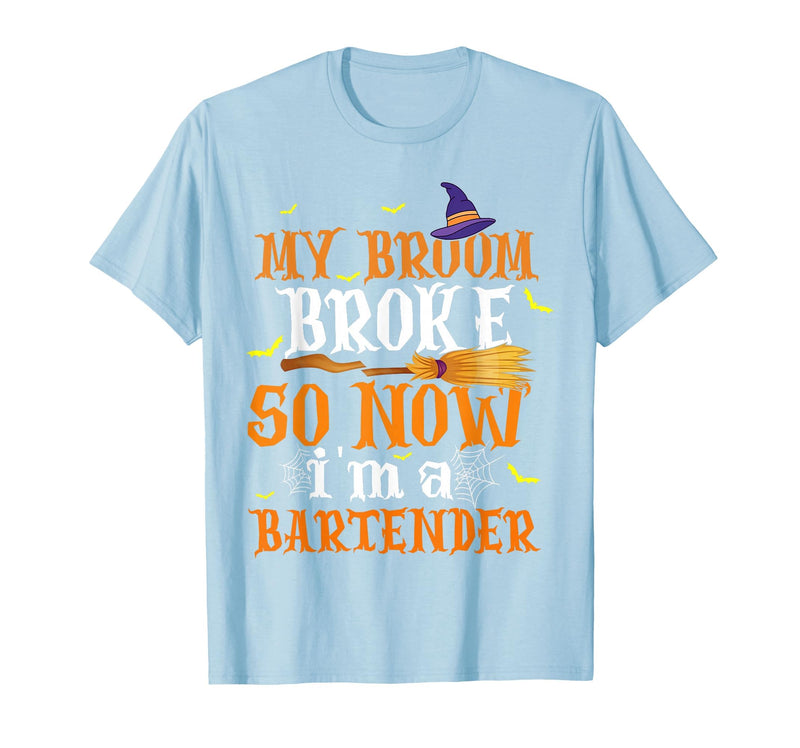 My Broom Broke So I Became A Bartender Halloween Costume T-Shirt - Baby Blue