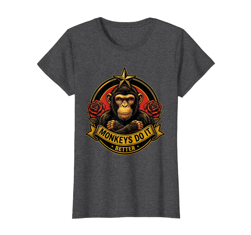 Mademark Monkeys Do It Better Funny Primate Design T-Shirt - Women - Dark Heather Grey