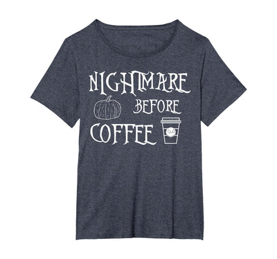 Halloween 2k18 Tees Halloween Nightmare Before Coffee Shirt Womens Funny T-Shirt