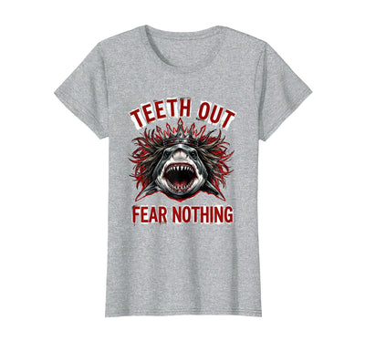 Teeth Out Fear Nothing Bold Shark Women Design T-Shirt