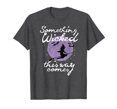 Witchy Halloween Witch Tees Halloween Something Wicked This Way Comes Shakespeare Shirt T-Shirt