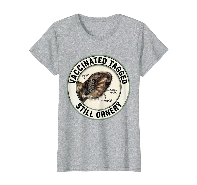 Mademark Vaccinated, Tagged, Still Ornery Cow Farmer Humor Design T-Shirt - Heather Grey